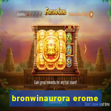 bronwinaurora erome